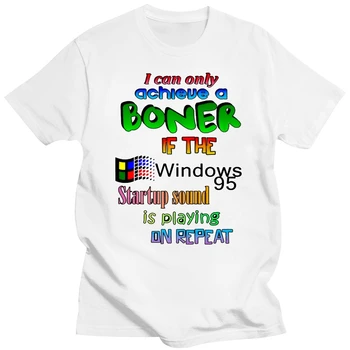 Vīrieši Smieklīgu T Kreklu Modes tshirt es Var Sasniegt Tikai tad, A Boner Ja Windows 95 sākuma Skaņas skan Atkārtot Sieviešu t-krekls
